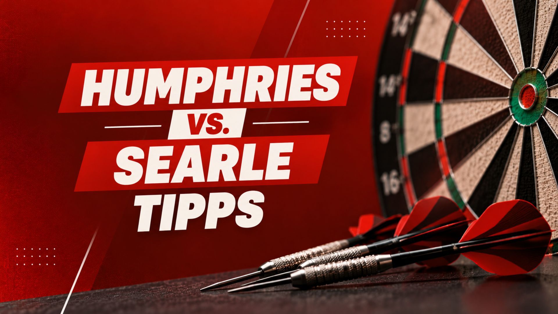 Luke Humphries - Ryan Searle - Tipps