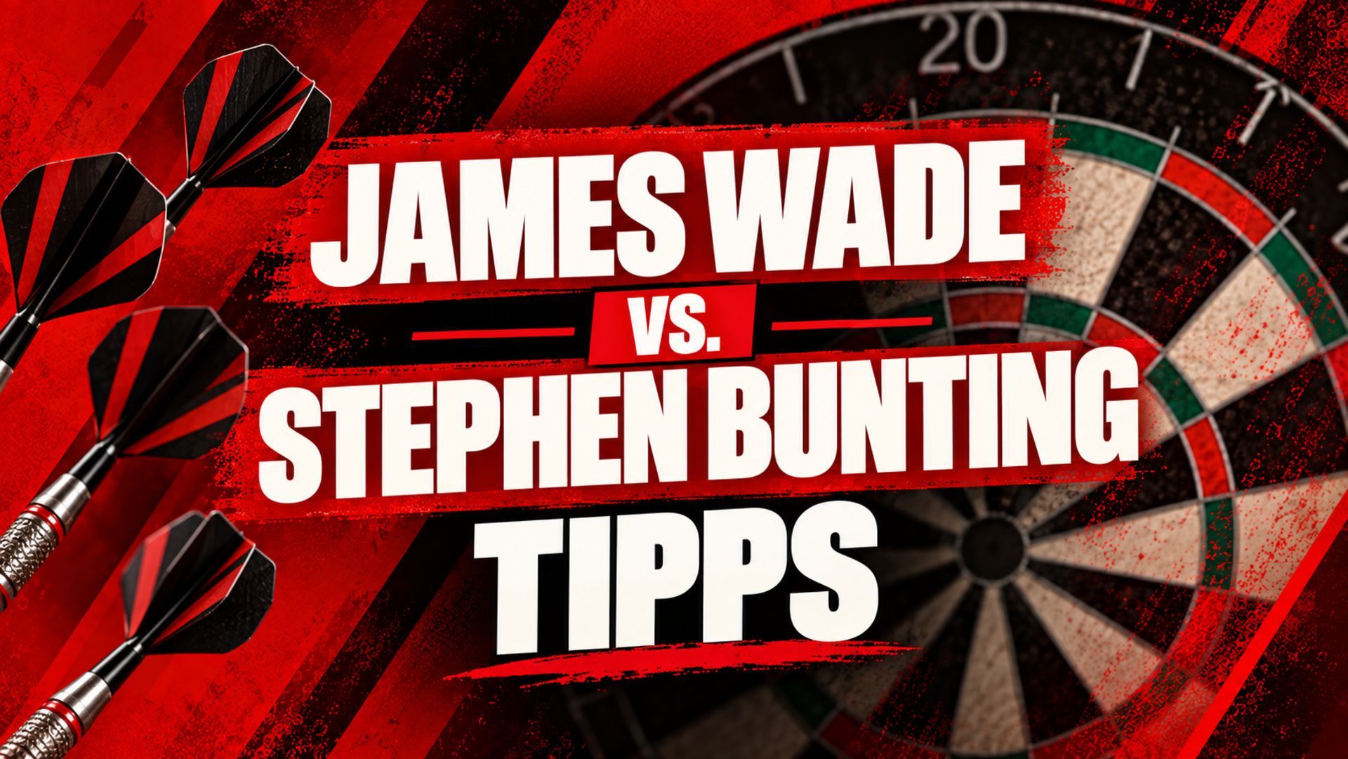 James Wade - Stephen Bunting - Tipps